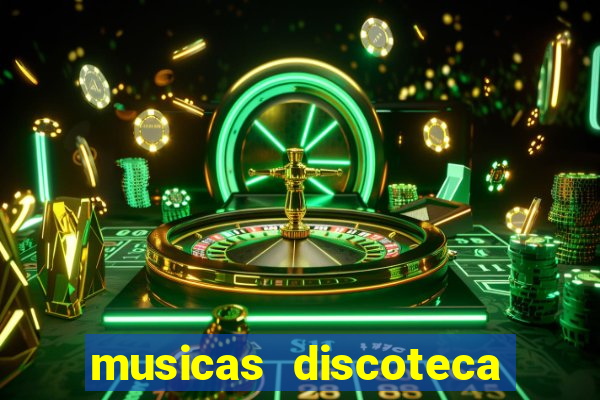 musicas discoteca anos 70 80 90